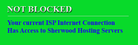 Status of connectivity to Sherwood Hosting servers- IS PROBABLY BLOCKED